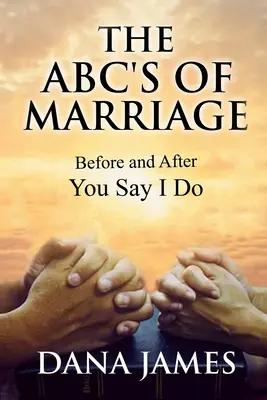 ABC manželstva: Pred a po tom, ako si poviete áno - The ABC's of Marriage: Before and After You Say I Do