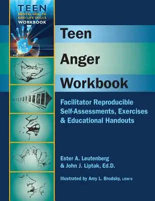 Pracovný zošit o hneve tínedžerov: Vydanie knihy: Samostatné hodnotenia, cvičenia a vzdelávacie materiály pre facilitátora - Teen Anger Workbook: Facilitator Reproducible Self-Assessments, Exercises & Educational Handouts