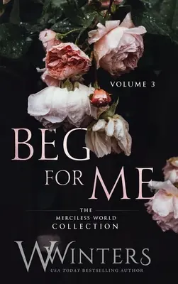 Pros o mňa: 3. zväzok - Beg For Me: Volume 3