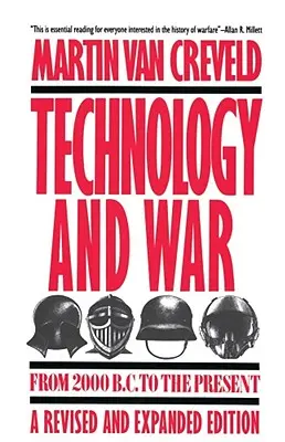 Technológia a vojna: od roku 2000 pred n. l. po súčasnosť - Technology and War: From 2000 B.C. to the Present