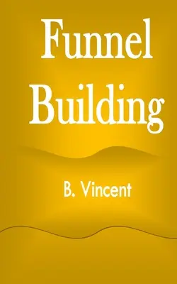 Budovanie lievika - Funnel Building