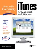 Ako robiť všetko s iTunes pre Macintosh a Windows - How to Do Everything with iTunes for Macintosh and Windows