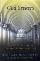 Hľadači Boha: Dvadsať storočí kresťanskej spirituality - God Seekers: Twenty Centuries of Christian Spiritualities