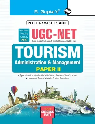 Ugc Net: Príručka na skúšku pre oblasť cestovného ruchu - správa a riadenie (papier II) - Ugc Net: Tourism-Administration and Management (Paper II) Exam Guide