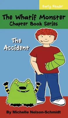 Séria kníh o príšerách Whatif: Nehoda - The Whatif Monster Chapter Book Series: The Accident