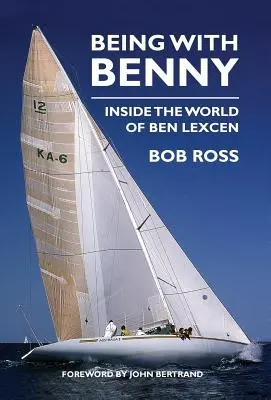 Byť s Bennym: Vo svete Bena Lexcena - Being with Benny: Inside the World of Ben Lexcen