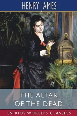 Oltár mŕtvych (Esprios Classics) - The Altar of the Dead (Esprios Classics)