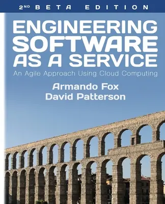 Inžiniersky softvér ako služba: Softvér: agilný prístup s využitím cloud computingu - Engineering Software As a Service: An Agile Approach Using Cloud Computing
