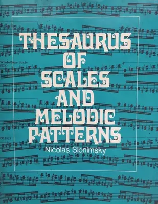 Tezaurus stupníc a melodických vzorov - Thesaurus of Scales and Melodic Patterns