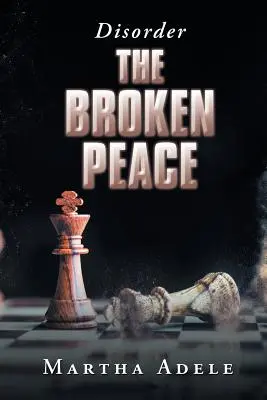 Zlomený pokoj: Neporiadok - The Broken Peace: Disorder