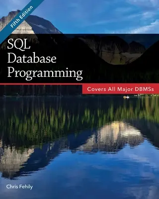 Programovanie databáz SQL (piate vydanie) - SQL Database Programming (Fifth Edition)