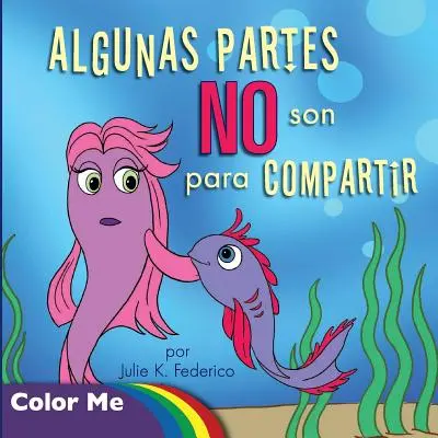 Omaľovánka Algunas Partes NO Son Para Compartir: Algunas Partes NO Son Para Compartir (španielske vydanie): Omaľovánky - Coloring Book Algunas Partes NO Son Para Compartir: Algunas Partes NO Son Para Compartir (Spanish Edition): Coloring Book