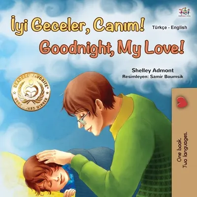 Dobrú noc, moja láska! (Turecko-anglická dvojjazyčná kniha pre deti) - Goodnight, My Love! (Turkish English Bilingual Book for Children)