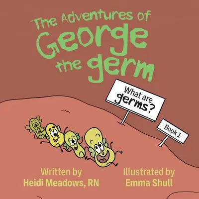 Dobrodružstvá Germána Georga: Čo sú baktérie? - The Adventures of George the Germ: What are Germs?