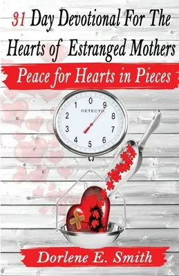 31-dňová pobožnosť pre srdcia odlúčených matiek - 31 Day Devotional for the Hearts of Estranged Mothers
