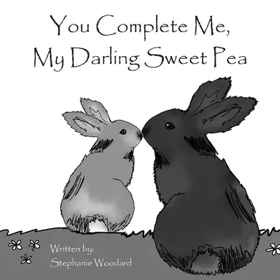 Ty ma dopĺňaš, môj milý hrášku - You Complete Me, My Darling Sweet Pea