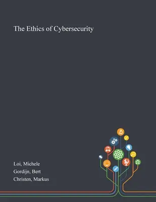 Etika kybernetickej bezpečnosti - The Ethics of Cybersecurity