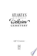 Historický cintorín Westview v Atlante - Atlanta's Historic Westview Cemetery