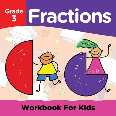 Grade 3 Fractions: (Matematické knihy) - Grade 3 Fractions: Workbook For Kids (Math Books)