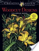 Creative Haven Woodcut Designs Coloring Book (Kniha na vyfarbovanie drevorytov): Rozmanité vzory na dramatickom čiernom pozadí - Creative Haven Woodcut Designs Coloring Book: Diverse Designs on a Dramatic Black Background