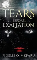 Slzy pred povýšením - Tears Before Exaltation