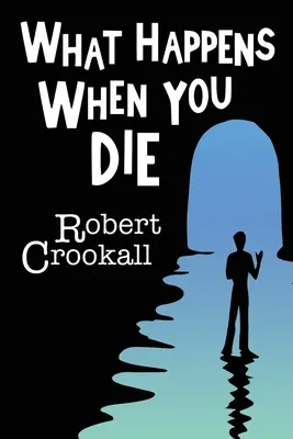 Čo sa stane, keď zomriete - What Happens When You Die