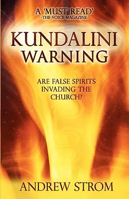 KUNDALINI VAROVANIE - Vtrhli do Cirkvi falošní duchovia? (2015 UPDATE) - KUNDALINI WARNING - Are False Spirits Invading the Church? (2015 UPDATE)