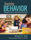 Vyučovanie správania: Riadenie triedy prostredníctvom efektívneho vyučovania - Teaching Behavior: Managing Classrooms Through Effective Instruction