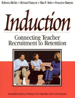 Zavádzanie: Prepojenie náboru učiteľov s ich udržaním - Induction: Connecting Teacher Recruitment to Retention
