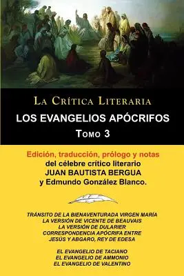 The Apocryphal Gospels Volume 3, Literary Criticism Collection By Celebrated Literary Critic Juan Bautista Bergua, Iberianes Editions - Los Evangelios Apocrifos Tomo 3, Coleccion La Critica Literaria Por El Celebre Critico Literario Juan Bautista Bergua, Ediciones Ibericas