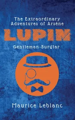 Mimoriadne dobrodružstvá Arsnea Lupina, zlodeja-gentlemana - The Extraordinary Adventures of Arsne Lupin, Gentleman-Burglar
