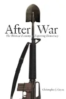 Po vojne: Politická ekonómia vývozu demokracie - After War: The Political Economy of Exporting Democracy