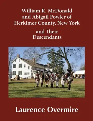 William R. McDonald a Abigail Fowler z okresu Herkimer, New York a ich potomkovia - William R. McDonald and Abigail Fowler of Herkimer County, New York and Their Descendants