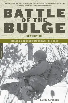 Bitka o výbežok: Hitlerova ardenská ofenzíva, 1944-1945 - Battle of the Bulge: Hitler's Ardennes Offensive, 1944-1945