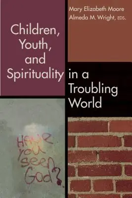 Deti, mládež a spiritualita v nepokojnom svete - Children, Youth, and Spirituality in a Troubling World