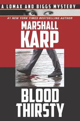 Krvilačný: Záhada Lomaxa a Biggsa - Bloodthirsty: A Lomax and Biggs Mystery