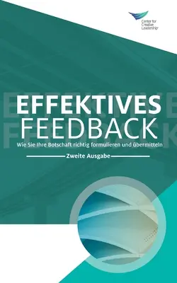 Spätná väzba, ktorá funguje: Ako vytvoriť a odovzdať svoje posolstvo, druhé vydanie (nemecky) - Feedback That Works: How to Build and Deliver Your Message, Second Edition (German)