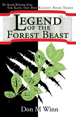 Legenda o lesnej beštii: Chlapec rytier Sir Kaye, kniha 3 - Legend of the Forest Beast: Sir Kaye the Boy Knight Book 3
