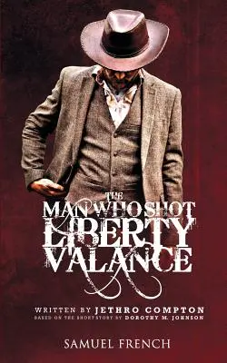 Muž, ktorý zastrelil Liberty Valance - The Man Who Shot Liberty Valance