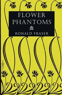 Kvetinové prízraky - Flower Phantoms