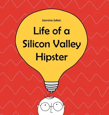 Život hipstera v Silicon Valley: Paródia na všetko, čo sa týka Silicon Valley - Life of a Silicon Valley Hipster: A parody of all things Silicon Valley
