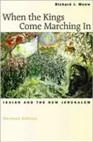 Keď králi prichádzajú: Izaiáš a nový Jeruzalem - When the Kings Come Marching in: Isaiah and the New Jerusalem