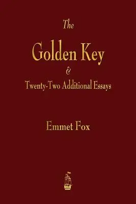 Zlatý kľúč a dvadsaťdva ďalších esejí - The Golden Key and Twenty-Two Additional Essays
