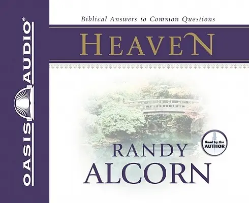 Nebo: Biblické odpovede na bežné otázky - Heaven: Biblical Answers to Common Questions