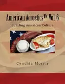 Americká akrostichnika 6. zväzok: Záhady americkej kultúry - American Acrostics Volume 6: Puzzling American Culture