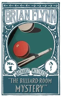 Záhada biliardovej miestnosti: Anthony Bathurst Mystery - The Billiard-Room Mystery: An Anthony Bathurst Mystery
