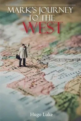 Markova cesta na Západ - Mark's Journey to the West