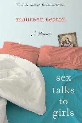 Sex hovorí s dievčatami: Memoáre - Sex Talks to Girls: A Memoir