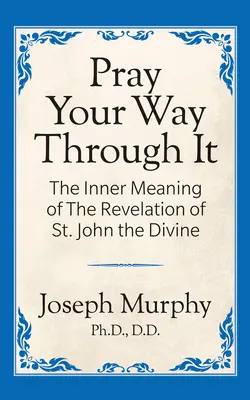 Modlite sa, aby ste to zvládli - Pray Your Way Through It
