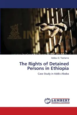 Práva zadržaných osôb v Etiópii - The Rights of Detained Persons in Ethiopia
